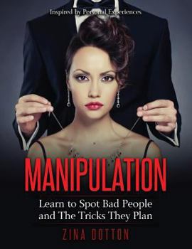 Paperback Manipulation: Learn to Spot Bad People and The Tricks They Plan Book