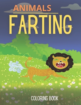 Paperback Farting Animals Coloring Book: A Funky Coloring Book Filled with Funny Animals Farting Book