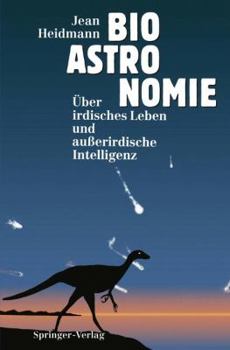 Paperback Bioastronomie: Über Irdisches Leben Und Außerirdische Intelligenz [German] Book