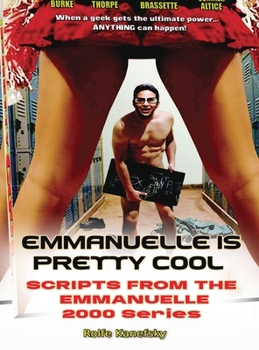 Hardcover Emmanuelle is Pretty Cool - Scripts from the Emmanuelle 2000 Series Book