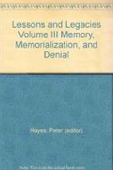 Hardcover Lessons and Legacies III: Memory, Memorialization, and Denial Book