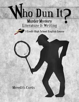 Paperback Who Dun It?: Murder Mystery Literature & Writing Course Book