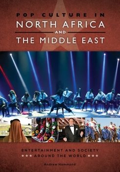 Hardcover Pop Culture in North Africa and the Middle East: Entertainment and Society around the World Book