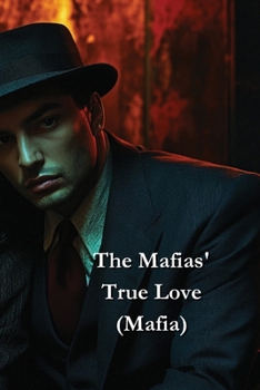 Paperback The Mafias' True Love (Mafia) Book