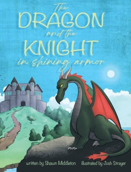 Hardcover The Dragon and the Knight in Shining Armor Book