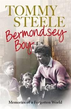 Bermondsey Boy: Memories of a Forgotten World