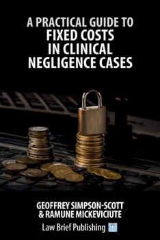 Paperback A Practical Guide to Fixed Costs in Clinical Negligence Cases Book