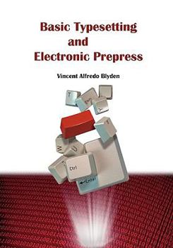 Paperback Basic Typesetting and Electronic Prepress Book