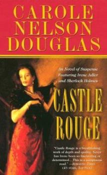 Mass Market Paperback Castle Rouge: A Novel of Suspense Featuring Sherlock Holmes, Irene Adler, and Jack the Ripper Book