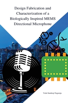 Paperback Design fabrication and characterization of biologically inspired MEMS directional microphone Book
