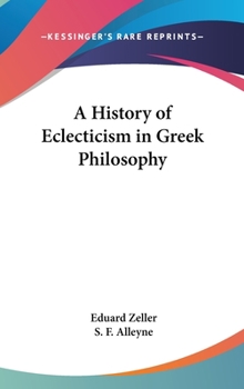 Hardcover A History of Eclecticism in Greek Philosophy Book