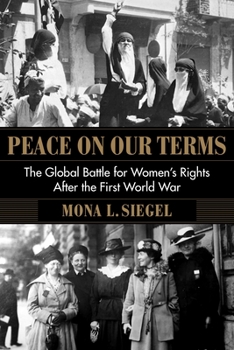 Peace on Our Terms - Book  of the Columbia Studies in International and Global History
