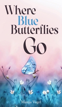 Where Blue Butterflies Go