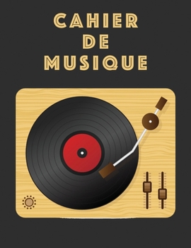 Cahier De Musique: Musiciens Composition Livre Instrument Manuscrit Personnel Papier Piano Guitare Standard 13 portées Grand Carnet / Journal Cadeau ... souple, Finition mate. (French Edition)