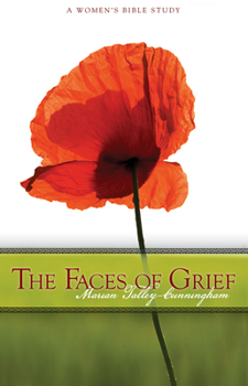 Paperback The Faces of Grief: A Women's Bible Study Book