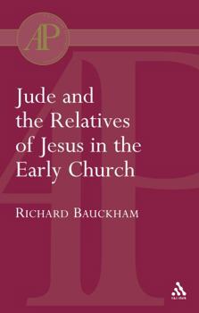 Paperback Jude and the Relatives of Jesus in the Early Church Book
