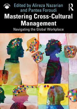 Paperback Mastering Cross-Cultural Management: Navigating the Global Workplace Book