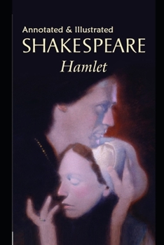 Paperback Hamlet, Prince of Denmark By William Shakespeare (Tragedy, Drama) "The Annotated Edition" Book