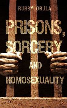 Paperback Prisons, Sorcery and Homosexuality Book