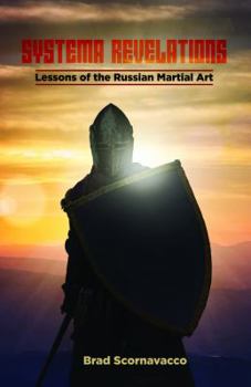 Paperback Systema Revelations: Lessons of the Russian Martial Art Book