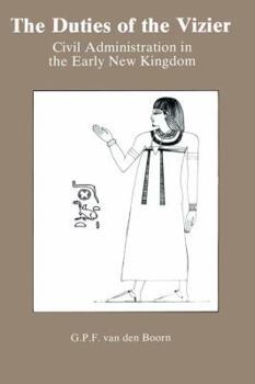 Paperback The Duties Of The Vizier: Civil Administration in the Early New Kingdom Book