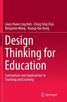 Paperback Design Thinking for Education: Conceptions and Applications in Teaching and Learning Book