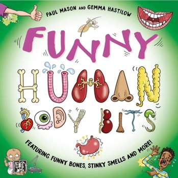 Hardcover Wayland Funny Human Body Bits Laugh-out-loud science facts! (Funny Nature). Book