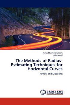 Paperback The Methods of Radius-Estimating Techniques for Horizontal Curves Book