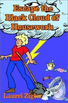 Paperback Escape the Black Cloud of Housework Book