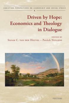 Paperback Driven by Hope: Economics and Theology in Dialogue Book