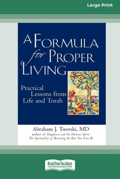 Paperback A Formula for Proper Living: Practical Lessons from Life and Torah (16pt Large Print Edition) [Large Print] Book