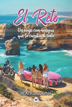 Paperback El reto: Un viaje con amigas que lo cambiará todo [Spanish] Book