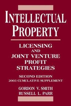 Paperback Intellectual Property: Licensing and Joint Venture Profit Strategies 2003 Cumulative Supplement Book