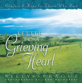 Hardcover Letter to a Grieving Heart: Comfort and Hope for Those Who Hurt Book