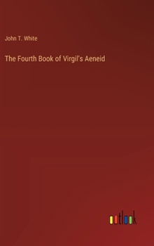 Hardcover The Fourth Book of Virgil's Aeneid Book