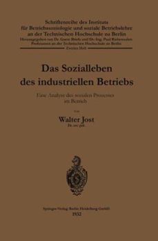 Paperback Das Sozialleben Des Industriellen Betriebs: Eine Analyse Des Sozialen Prozesses Im Betrieb [German] Book