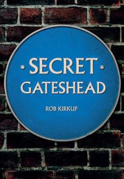 Paperback Secret Gateshead Book