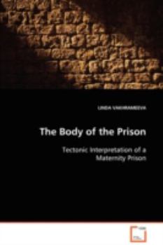 Paperback The Body of the Prison Book