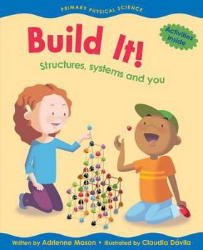 Paperback Build It!: Structures, Systems and You Book