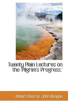 Paperback Twenty Plain Lectures on the 'Pilgrim's Progress.' Book