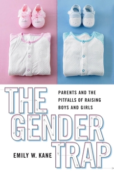 Paperback The Gender Trap: Parents and the Pitfalls of Raising Boys and Girls Book