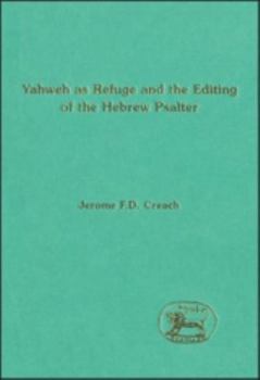 Hardcover Yahweh as Refuge and the Editing of the Hebrew Psalter Book