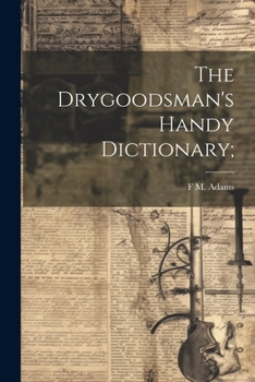 Paperback The Drygoodsman's Handy Dictionary; Book