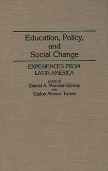 Hardcover Education, Policy, and Social Change: Experiences from Latin America Book
