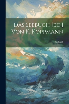 Paperback Das Seebuch [ed.] Von K. Koppmann Book