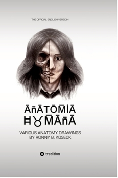 Hardcover Anatomia Humana: The official english Version: Various Drawings by Ronny B. Koseck Book