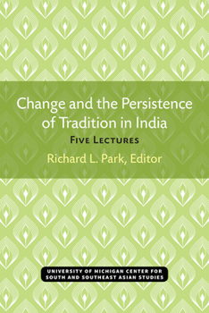 Paperback Change and the Persistence of Tradition in India: Five Lectures Book