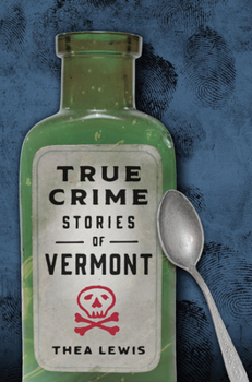 Paperback True Crime Stories of Vermont Book