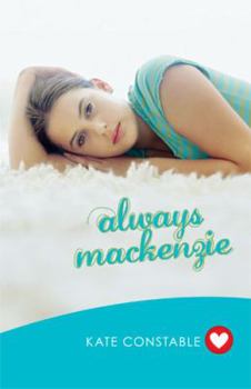 Always Mackenzie - Book #4 of the Girlfriend Fiction