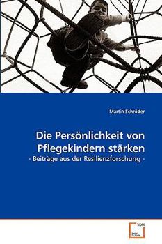Paperback Die Persönlichkeit von Pflegekindern stärken [German] Book